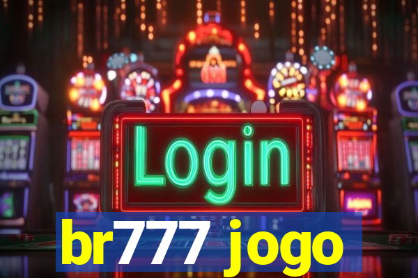 br777 jogo